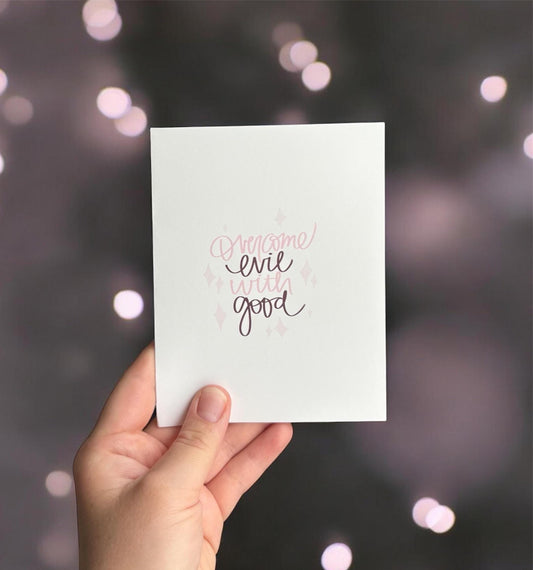 Overcome Evil with Good Greeting Card with Envelope