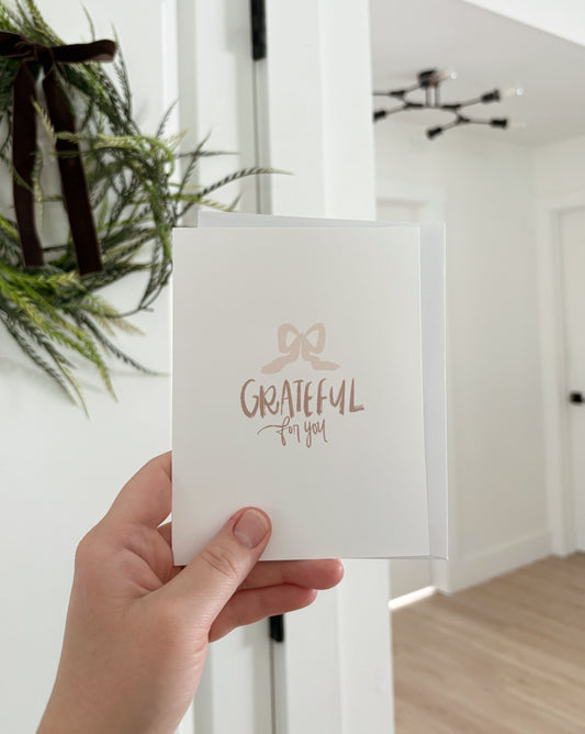 Grateful For You Greeting Card